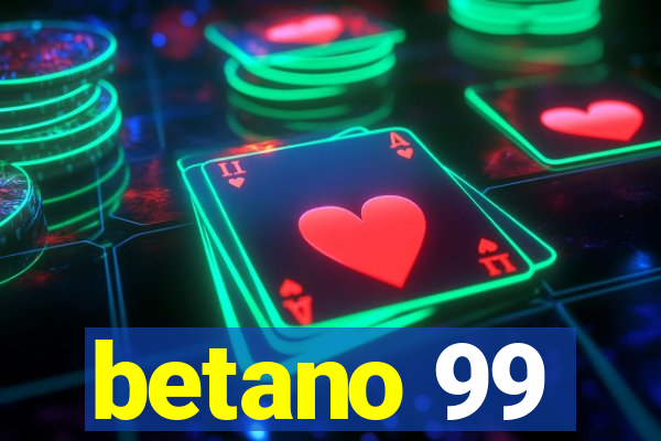 betano 99